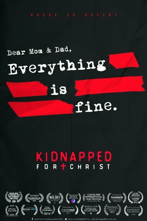 Смотреть фильм Похищенный для Христа / Kidnapped for Christ (2014) онлайн в хорошем качестве HDRip