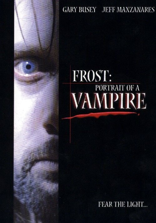 Смотреть фильм Портрет вампира / Frost: Portrait of a Vampire (2003) онлайн в хорошем качестве HDRip