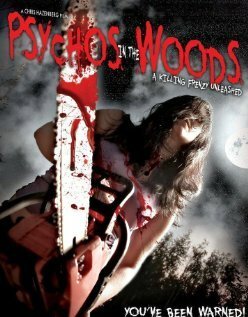Смотреть фильм Psychos in the Woods (2012) онлайн в хорошем качестве HDRip