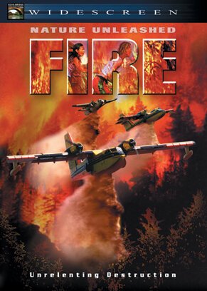 Смотреть фильм Стихия огня / Nature Unleashed: Fire (2004) онлайн в хорошем качестве HDRip