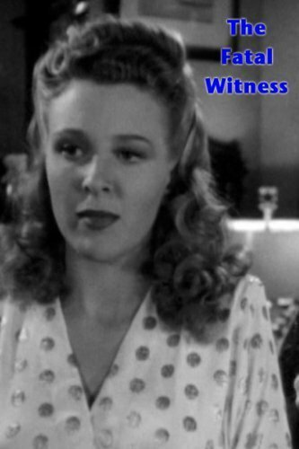 Смотреть фильм The Fatal Witness (1945) онлайн в хорошем качестве SATRip