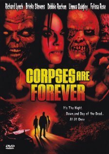 Смотреть фильм Трупы навсегда / Corpses Are Forever (2004) онлайн в хорошем качестве HDRip