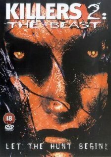 Смотреть фильм Убийцы 2: Зверь / Killers 2: The Beast (2002) онлайн в хорошем качестве HDRip