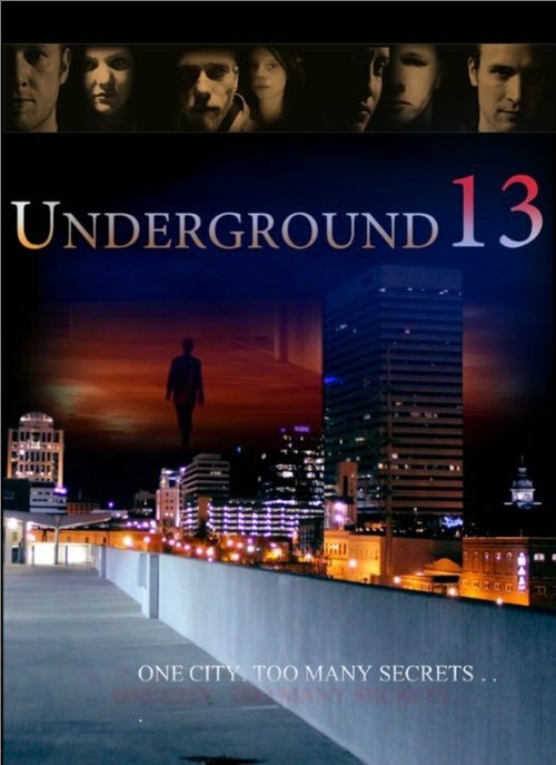 Смотреть фильм Underground 13 (2015) онлайн в хорошем качестве HDRip