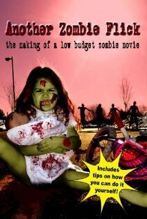 Смотреть фильм Another Zombie Flick: The Making of a Low Budget Zombie Movie (2011) онлайн в хорошем качестве HDRip