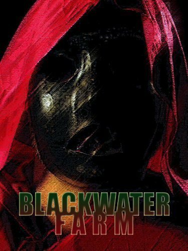 Смотреть фильм Blackwater Farm (2011) онлайн в хорошем качестве HDRip