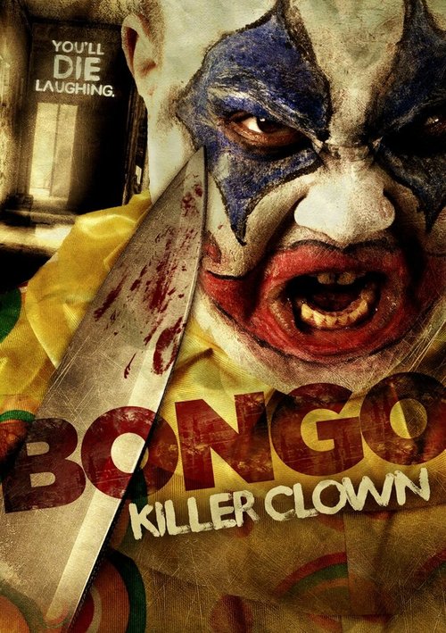 Смотреть фильм Bongo: Killer Clown (2014) онлайн в хорошем качестве HDRip