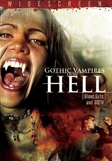 Смотреть фильм Готические вампиры из ада / Gothic Vampires from Hell (2007) онлайн в хорошем качестве HDRip