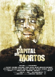 Смотреть фильм Капитал мертвых / A Capital dos Mortos (2008) онлайн в хорошем качестве HDRip