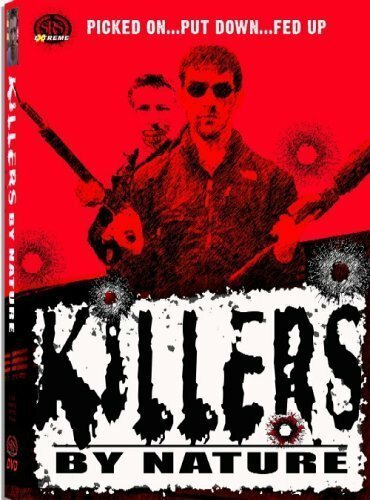 Смотреть фильм Killers by Nature (2005) онлайн в хорошем качестве HDRip