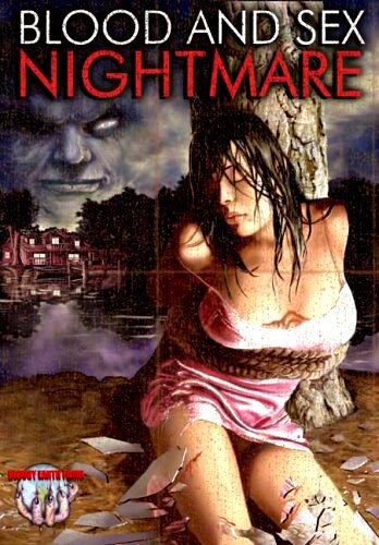 Смотреть фильм Кровавый и сексуальный кошмар / Blood and Sex Nightmare (2008) онлайн в хорошем качестве HDRip