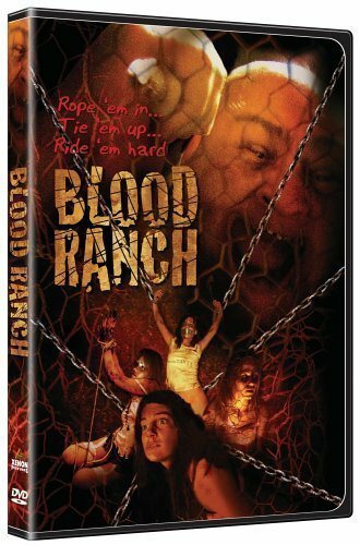 Смотреть фильм Кровавое ранчо / Blood Ranch (2006) онлайн в хорошем качестве HDRip
