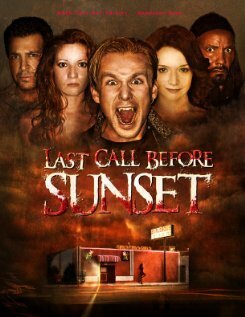 Смотреть фильм Last Call Before Sunset (2007) онлайн в хорошем качестве HDRip