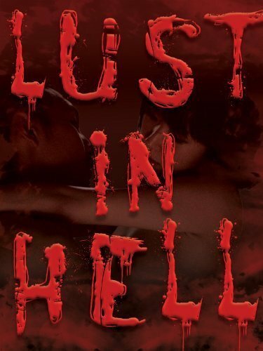Смотреть фильм Похоть в аду: На краю света / Lust in Hell: Edge of the World (2009) онлайн в хорошем качестве HDRip