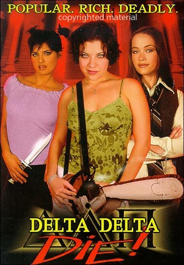 Смотреть фильм Сестринское братство / Delta Delta Die! (2003) онлайн в хорошем качестве HDRip