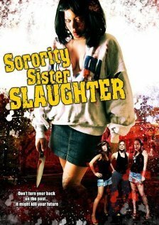 Смотреть фильм Sorority Sister Slaughter (2007) онлайн 