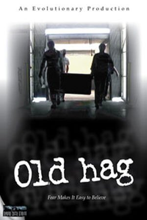 Смотреть фильм Старая ведьма / Old Hag (2007) онлайн в хорошем качестве HDRip