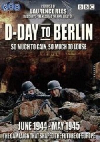Смотреть фильм От Дня-Д до Берлина / D-Day to Berlin (2005) онлайн в хорошем качестве HDRip