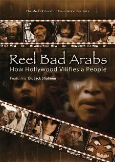 Смотреть фильм Плохие арабы: Как Голливуд унижает людей / Reel Bad Arabs: How Hollywood Vilifies a People (2006) онлайн в хорошем качестве HDRip